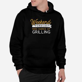 Mens Grill Dad Mom Weekend Forecast 100 Chance Of Grilling Premium Hoodie - Seseable