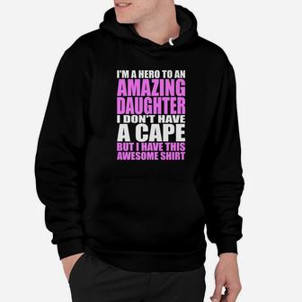 Mens Im A Hero To An Amazing Daughter Shirt Fathers Day Dad Hoodie - Seseable