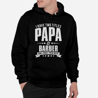Mens Im Papa And Barber Funny Mens On Fathers Day Hoodie - Seseable