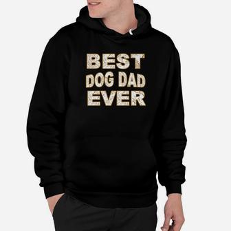 Mens Mens Best Dog Dad Ever Funny Fathers Day Gift Hoodie - Seseable