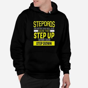 Mens Stepdads Are Better Than Real Dads Fathers Day Daddy Gifts Premium Hoodie - Seseable