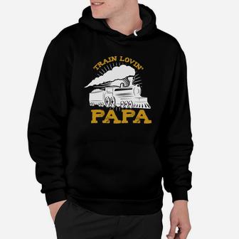 Mens Train Shirt For Papa Train Lovin Papa Hoodie - Seseable