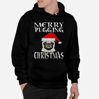 Merry Pugging Christmas Funny Pug Grumpy Gift Idea Hoodie - Seseable