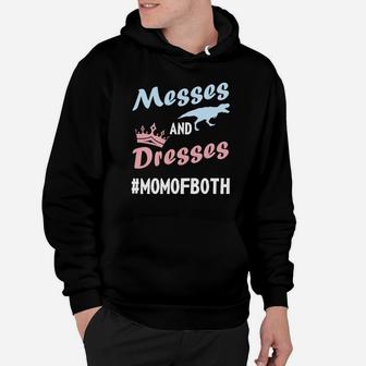 Messes And Dresses Super Cute Mom Of Both Funny Hoodie - Seseable