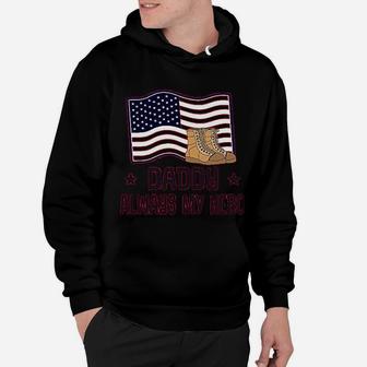 Military Daddy Always My Hero, best christmas gifts for dad Hoodie - Seseable