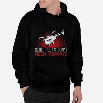 Military Helicopter Real Pilots Dont Need Runaways Hoodie