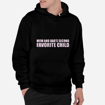 Mom Dads Second Favorite Child Funny Hoodie - Seseable