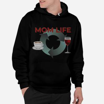 Mom Life Coffee And Wine Cycle Of Necessities Funny Mothers Hoodie - Seseable