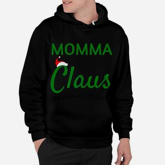 Momma Claus Daddy Claus Baby Claus Mama Claus Hoodie - Seseable