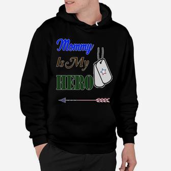Mommy Is My Hero Military Boys Mother Hoodie - Seseable