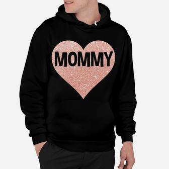 Mommy Rose Gold Glitter Love Heart Mothers Day Hoodie - Seseable