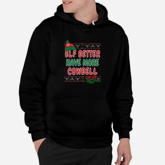 More Cowbell Funny Ugly Sweater Christmas Gift Elf Hoodie - Seseable