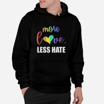 More Love Less Hate Hoodie - Seseable
