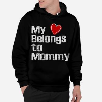 Mothers Day Gifts Daughter My Heart Belongs To Mommy 2 Hoodie - Seseable