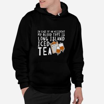 My Blood Type Is Long Island Iced Tea Hoodie - Seseable
