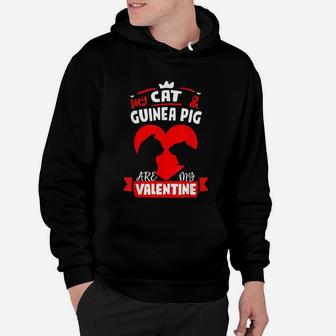 My Cat And Guinea Pig Are My Valentine Happy Valentines Day Hoodie - Seseable