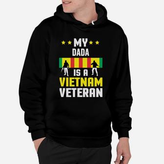 My Dada Is A Vietnam Veteran Proud National Vietnam War Veterans Day Hoodie - Seseable