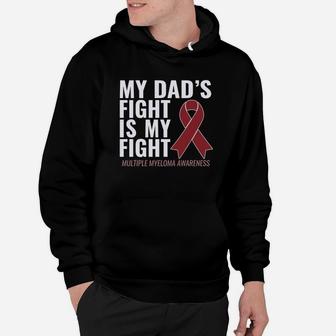 My Dads Fight Is My Fight Multiple Myeloma Shirt Hoodie - Seseable
