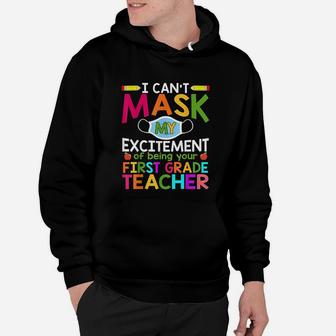 My Excitement Of Being Your 1st Grade Teacher Hoodie - Seseable