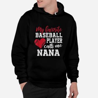 My Favorite Baseball Player Calls Me Nana Hoodie - Seseable