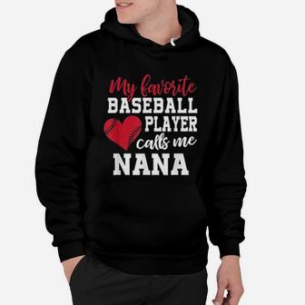 My Favorite Baseball Player Calls Me Nana Hoodie - Seseable