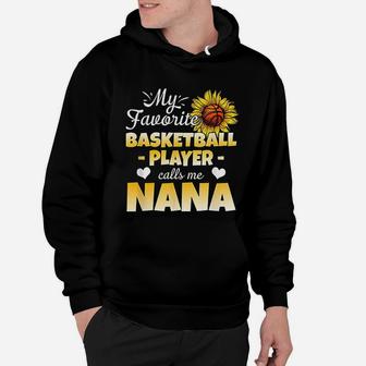My Favorite Basketball Player Calls Me Nana Mother Day Hoodie - Seseable
