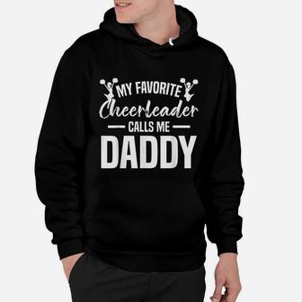 My Favorite Cheerleader Calls Me Daddy Cheer Dad Hoodie - Seseable