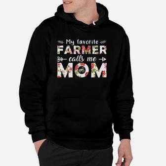 My Favorite Farmer Calls Me Mom Mothers Day Gift Job Title Hoodie - Seseable