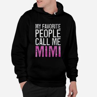 My Favorite People Call Me Mimi Mothers Day Hoodie - Seseable