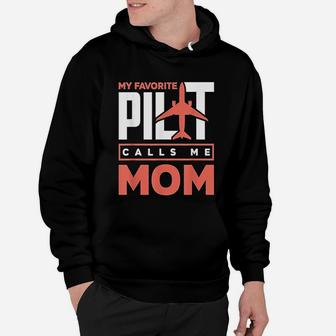 My Favorite Pilot Calls Me Mom Pride Mothers Day Gift Hoodie - Seseable