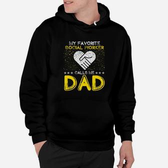 My Favorite Social Worker Calls Me Dad Fathers Day Premium Hoodie - Seseable
