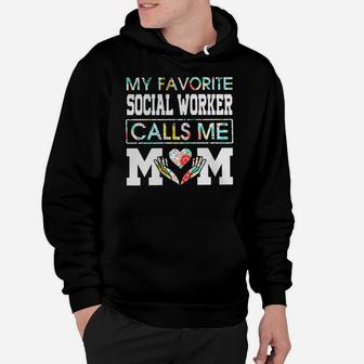 My Favorite Social Worker Calls Me Mom Flower Shirt Hoodie - Seseable