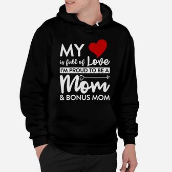 My Heart Is Full Of Love Im Proud To Be A Mom Hoodie - Seseable