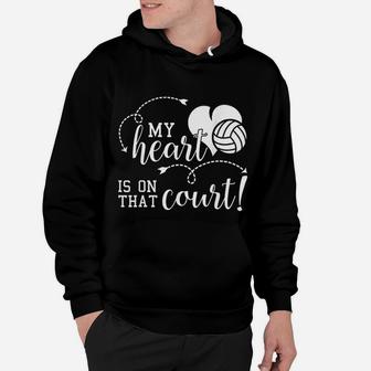 My Heart Is On That Volleyball Court High School Mom Dad Hoodie - Seseable