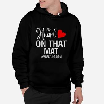 My Heart On That Mat Wrestling Mom Mothers Day Hoodie - Seseable