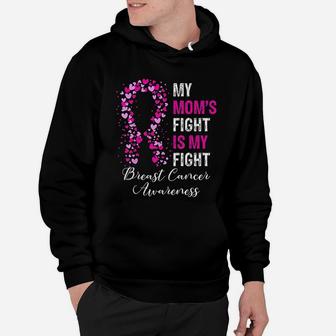 My Moms Fight Is My Fight Awareness Gifts Hoodie - Seseable