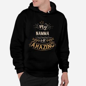 My Namma Is Amazing Happy Mothers Day Quote Great Women Family Gift Hoodie - Seseable
