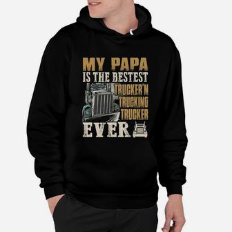 My Papa Is The Bestest Trucker, dad birthday gifts Hoodie - Seseable