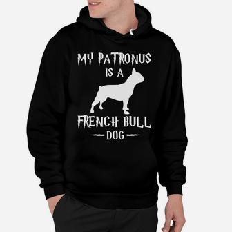 My Patronus Is A French Bulldog French Bulldog Hoodie - Seseable