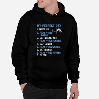 My Perfect Day Video Games Funny Gamer Gaming Gift Hoodie - Seseable