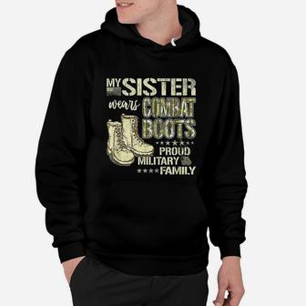 My Sister Wears Combat Boots Proud Military Family Gift Hoodie - Seseable