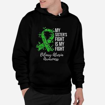 My Sisters Fight Is My Fight Biliary Atresia Awareness Hoodie - Seseable