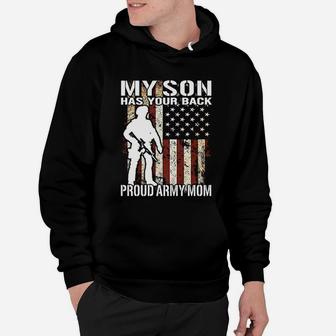 My Son Has Your Back Proud Army Mom Military Mother Gift Hoodie - Seseable