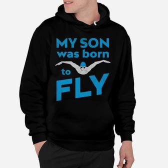 My Son Was Born To Butterfly Swim By Swim Mom Dad Hoodie - Seseable
