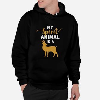 My Spirit Animal Goat Gifts Goat Lover Gifts Goat Hoodie - Seseable