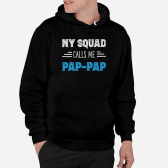 My Squad Calls Me Pappap Shirt Papa Grandpa Gifts From Kids Hoodie - Seseable