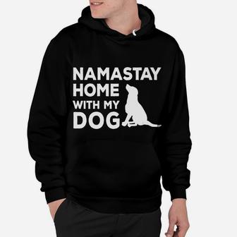 Namastay Home With My Dog Funny Yoga Joke Hoodie - Seseable