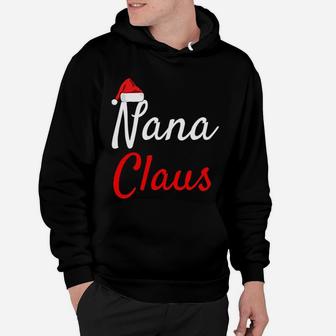 Nana Claus Daddy Claus Mama Claus Christmas Santa Hat Hoodie - Seseable