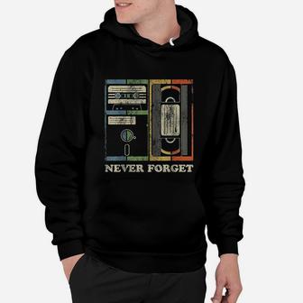 Never Forget Retro Vintage Cool 80s 90s Funny Geeky Nerdy Hoodie - Seseable
