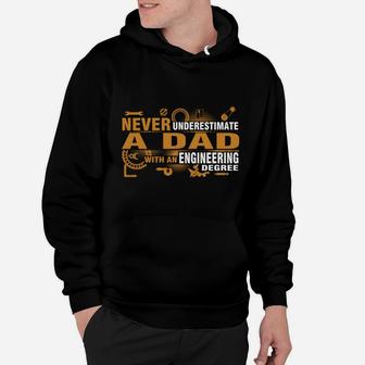 Never Underestimate A Dad With An Engineering Degree T Shirt Hoodie - Seseable